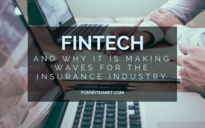 Fintech and Why It is Making Waves for the Insurance Industry